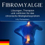 Fibromyalgie: Lösungen, Therapien und Leitlinien für das chronische Müdigkeitssyndrom