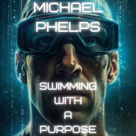 Michael Phelps: Swimming with a Purpose