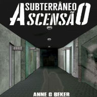 Subterrâneo: Ascensão