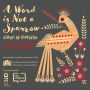 A Word Is Not a Sparrow: A Benefit Anthology for Ukraine Relief