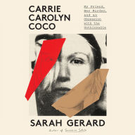 Carrie Carolyn Coco: My Friend, Her Murder, and an Obsession with the Unthinkable