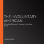 The Involuntary American: A Scottish Prisoner's Journey to the New World