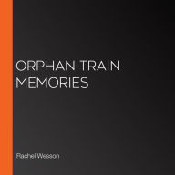 Orphan Train Memories