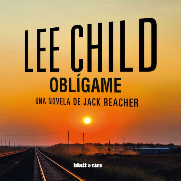 Oblígame: Una novela de Jack Reacher