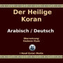 Der Heilige Koran: Arabisch/Deutsch