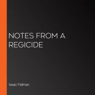 Notes from a Regicide