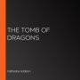 The Tomb of Dragons