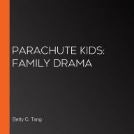 Parachute Kids: Family Drama