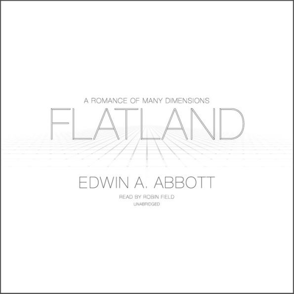 Flatland: A Romance of Many Dimensions