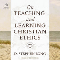On Teaching and Learning Christian Ethics