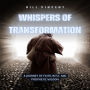Whispers of Transformation: A Journey of Faith, Rest, and Prophetic Wisdom