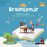 BrainGymJr: Listen and Learn (9-10 years) - V: A collection of five short conversational Audio Stories for children aged 9-10 years