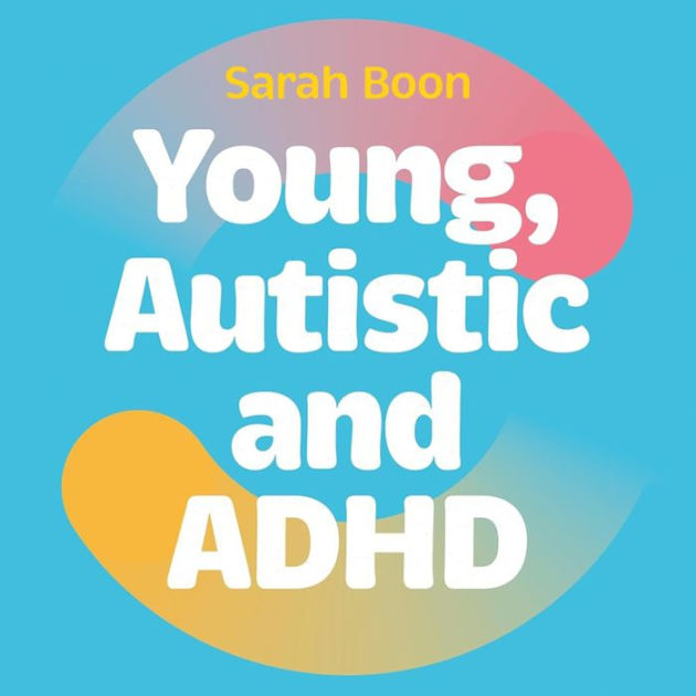 Young, Autistic and ADHD Moving into adulthood when you're multiply