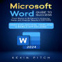 Microsoft Word Guide for Success: From Basics to Brilliance in Achieving Faster and Smarter Results [II EDITION]