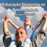 Educação Financeira na Época da Aposentadoria