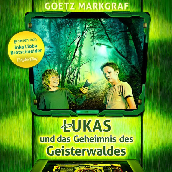 Lukas und das Geheimnis des Geisterwaldes