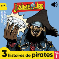 J'aime Lire, 3 histoires de pirates, Vol. 1