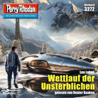 Perry Rhodan 3272: Wettlauf der Unsterblichen: Perry Rhodan-Zyklus 