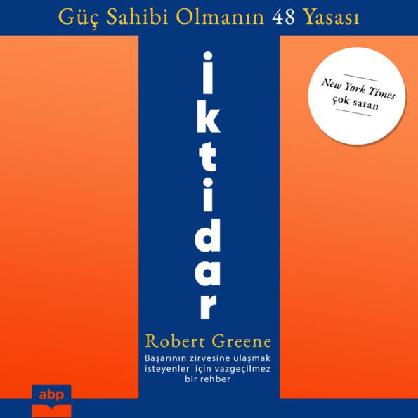 ¿ktidar: Güç Sahibi Olman¿n 48 Yasas¿