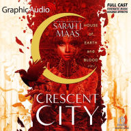 House of Earth and Blood, 2 of 2: Dramatized Adaptation (Crescent City Series)
