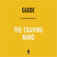 Guide to Judson Brewer's The Craving Mind by Instaread