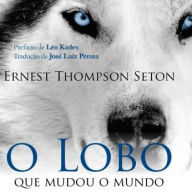 O Lobo que Mudou o Mundo