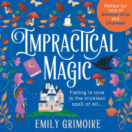 Impractical Magic: Curl up with this cosy, small-town witchy romance for 2024, the perfect magical, autumnal read