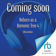 Untitled Reborn as a Demonic Tree #4: A LitRPG Adventure