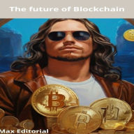 The future of Blockchain (Abridged)