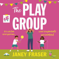 The Playgroup: A funny, uplifting and feel-good novel about motherhood bound to make you cry with laughter!