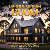 The Barndominium Boom: Everything You Need to Know Before You Build