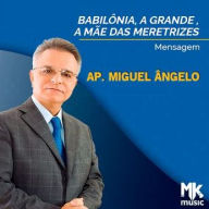 Babilônia, a Grande , a Mãe das Meretrizes