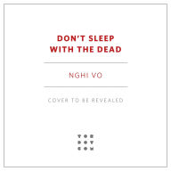 Don't Sleep with the Dead