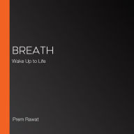 Breath: Wake Up to Life