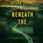 Beneath the Whispers (A Sienna Dusk Suspense Thriller-Book 5): Digitally narrated using a synthesized voice