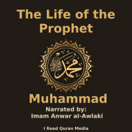 The Life of the Prophet Muhammad