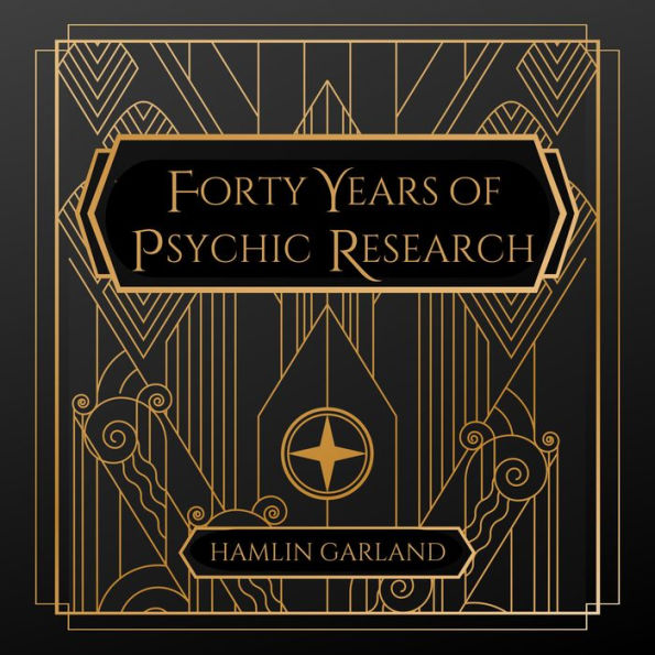 Forty Years of Psychic Research