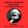 Karl Marx on Society and Social Change: With Selections by Friedrich Engels