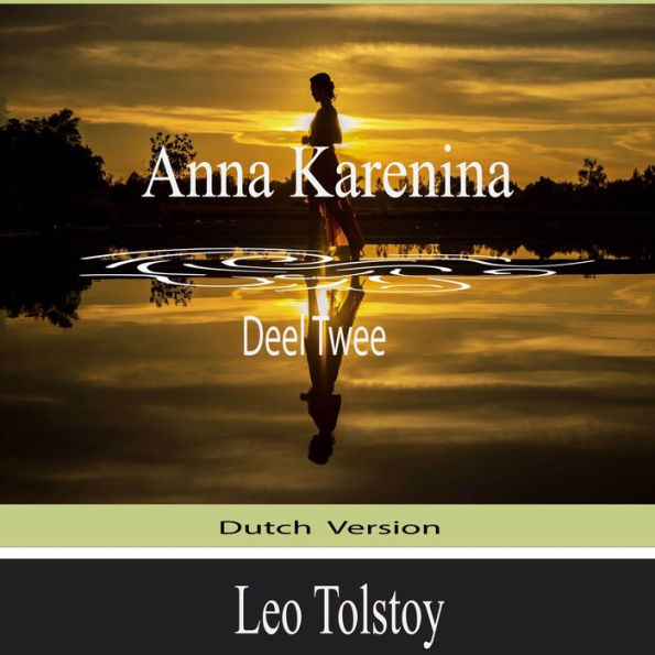 Anna Karenina (Deel Twee): Dutch Version