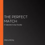 The Perfect Match: A Valentine's Day Novella