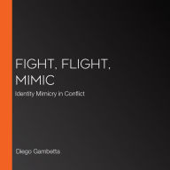 Fight, Flight, Mimic: Identity Mimicry in Conflict