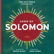 The Book of the Song of Solomon: The Holy Bible - Unabridged