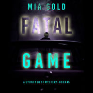 Fatal Game (A Sydney Best Suspense Thriller-Book 5): Digitally narrated using a synthesized voice