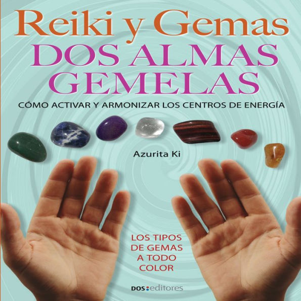 Reiki y Gemas: Dos almas gemelas