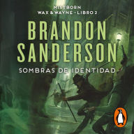 Sombras de identidad (Wax & Wayne 2): Una novela de Mistborn