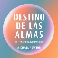 Destino de las almas: Un eterno crecimiento espiritual