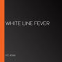 White Line Fever