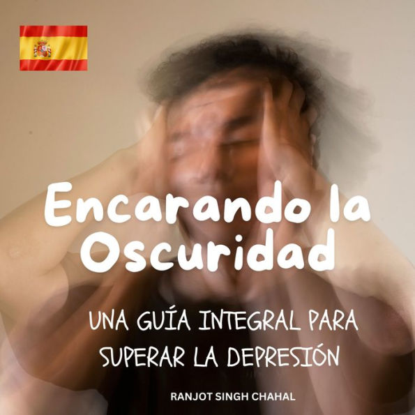 Encarando la Oscuridad: Una Guía Integral para Superar la Depresión