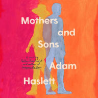 Mothers and Sons: A Novel