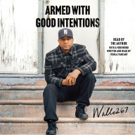 Armed with Good Intentions